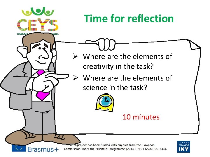 Time for reflection Ø Where are the elements of creativity in the task? Ø Time for reflection Ø Where are the elements of creativity in the task? Ø