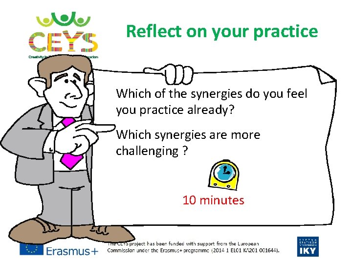 Reflect on your practice Which of the synergies do you feel you practice already? Reflect on your practice Which of the synergies do you feel you practice already?