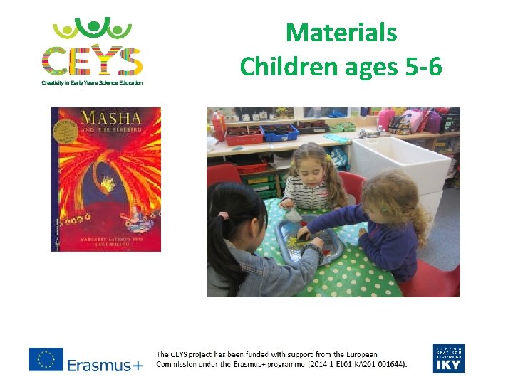 Materials Children ages 5 -6 Materials Children ages 5 -6