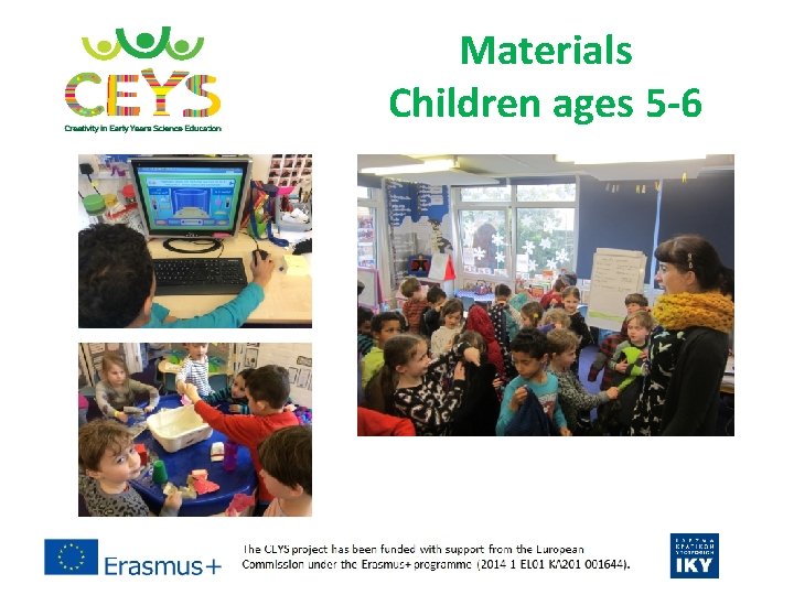 Materials Children ages 5 -6 Materials Children ages 5 -6