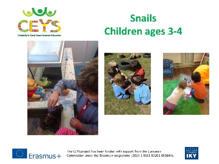 Snails Children ages 3 -4 Snails Children ages 3 -4