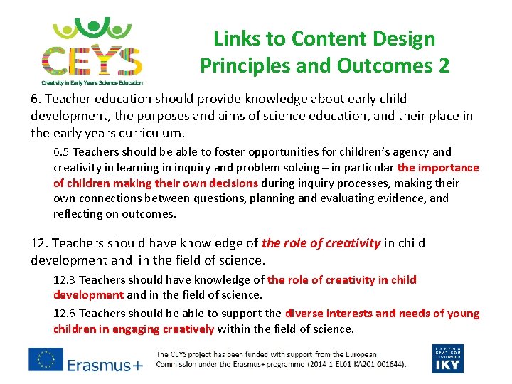 Links to Content Design Principles and Outcomes 2 6. Teacher education should provide knowledge Links to Content Design Principles and Outcomes 2 6. Teacher education should provide knowledge
