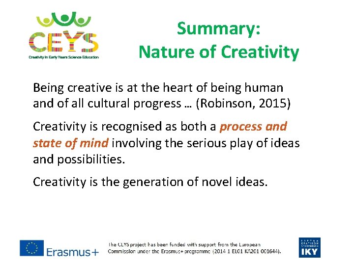 Summary: Nature of Creativity Being creative is at the heart of being human and Summary: Nature of Creativity Being creative is at the heart of being human and
