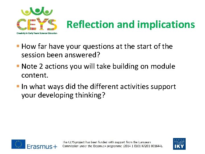 Reflection and implications § How far have your questions at the start of the Reflection and implications § How far have your questions at the start of the