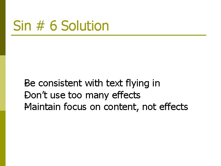 Sin # 6 Solution e consistent with text flying in B Don’t use too