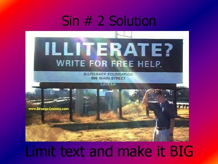 Sin # 2 Solution Limit text and make it BIG 