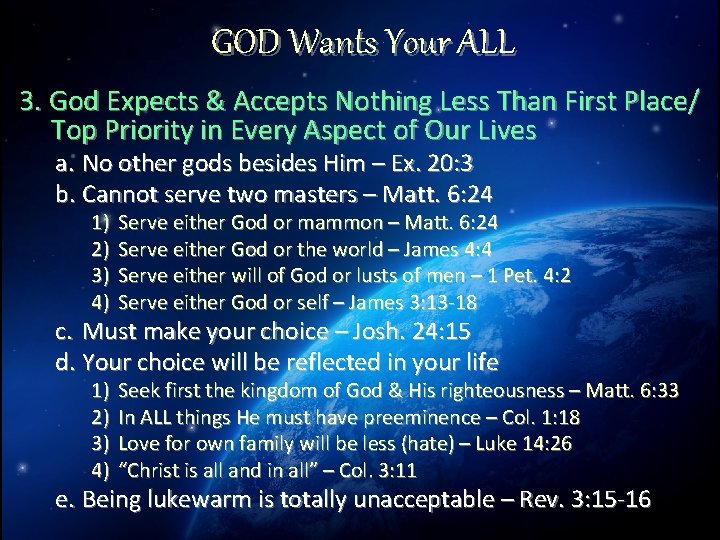 GOD Wants Your ALL 3. God Expects & Accepts Nothing Less Than First Place/