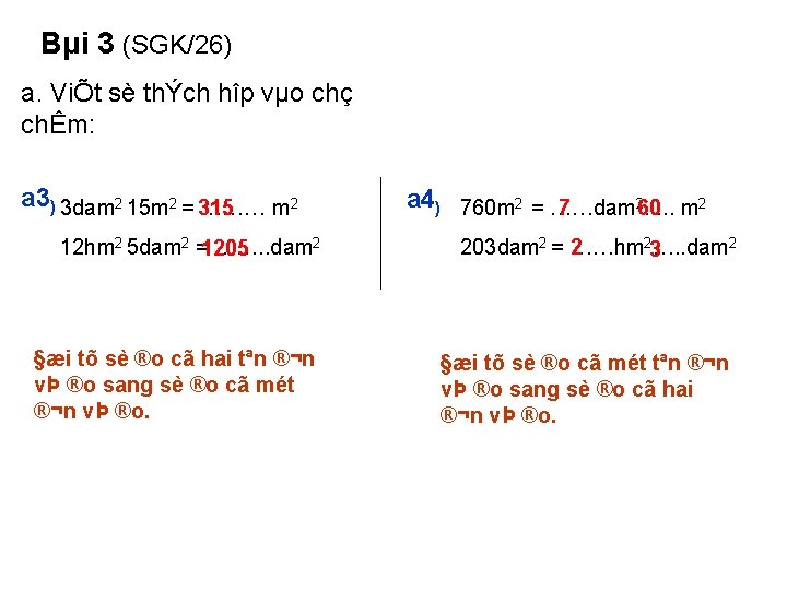 Bµi 3 (SGK/26) a. ViÕt sè thÝch hîp vµo chç chÊm: a 3) 3