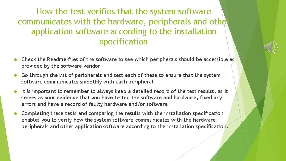 How the test verifies that the system software communicates with the hardware, peripherals and