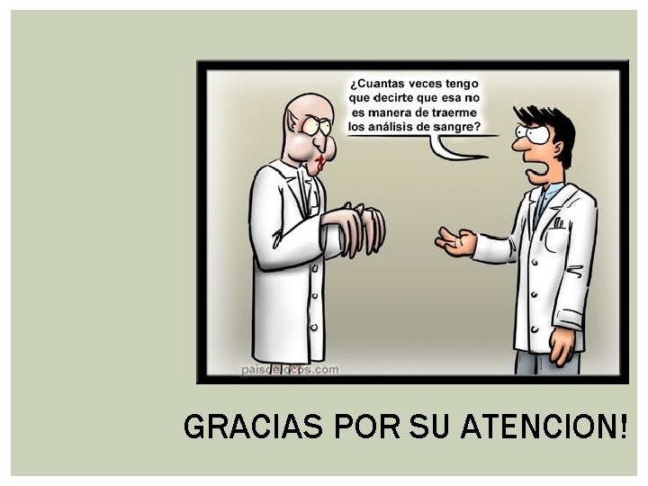 GRACIAS POR SU ATENCION! GRACIAS POR SU ATENCION!