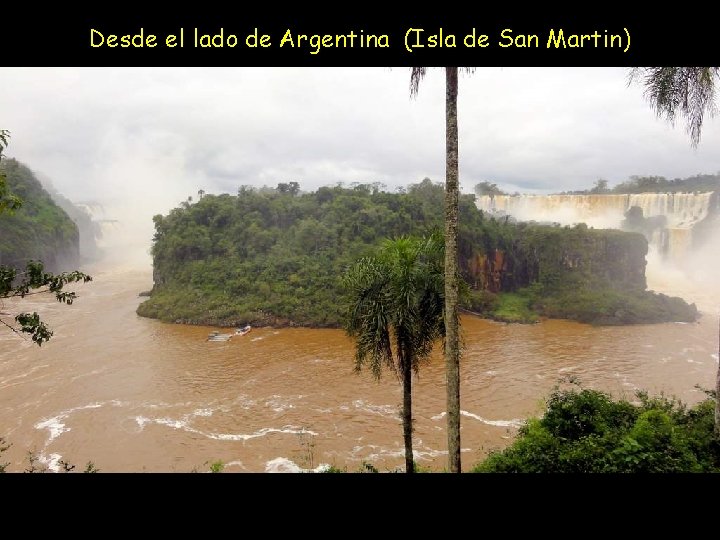 Desde el lado de Argentina (Isla de San Martin) 