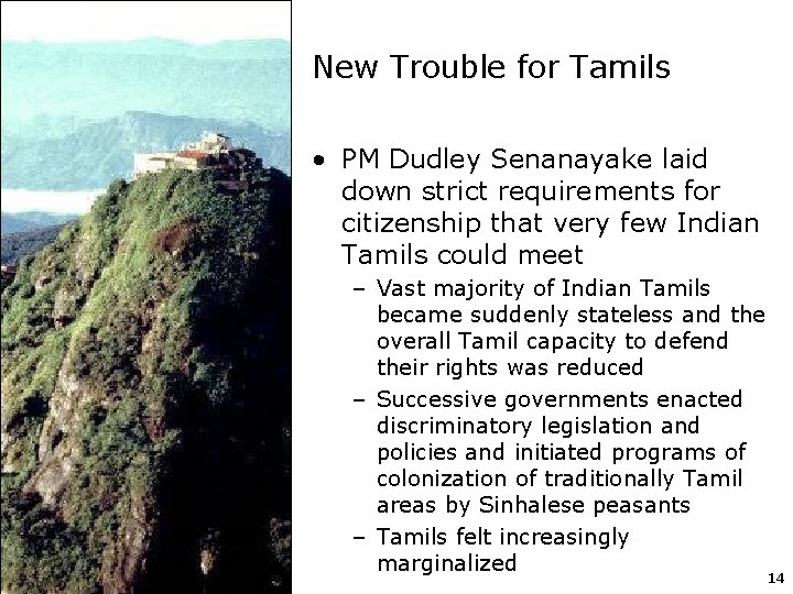 New Trouble for Tamils • PM Dudley Senanayake laid down strict requirements for citizenship
