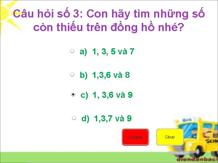 Câu hỏi số 3: Con hãy tìm những số còn thiếu trên đồng hồ