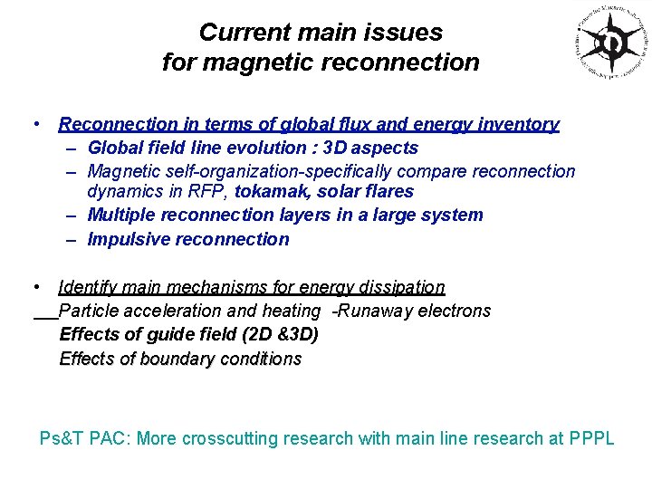 Current main issues for magnetic reconnection • Reconnection in terms of global flux and