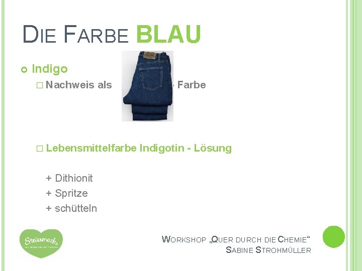 DIE FARBE BLAU INT Indigo � Nachweis als � Lebensmittelfarbe - Farbe Indigotin -