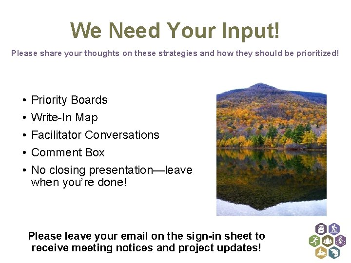 We Need Your Input! Please share your thoughts on these strategies and how they