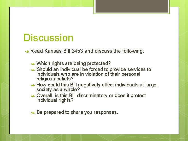 Discussion Read Kansas Bill 2453 and discuss the following: Which rights are being protected?