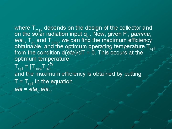 where Tmax depends on the design of the collector and on the solar radiation