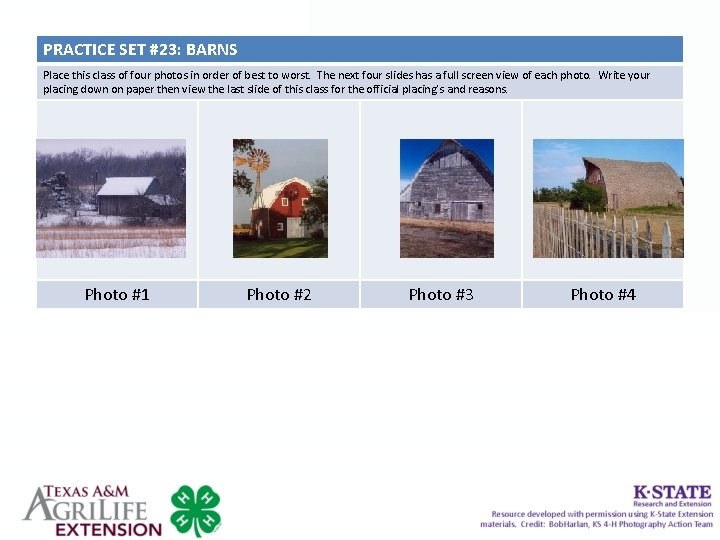 PRACTICE SET #23: BARNS Place this class of four photos in order of best PRACTICE SET #23: BARNS Place this class of four photos in order of best