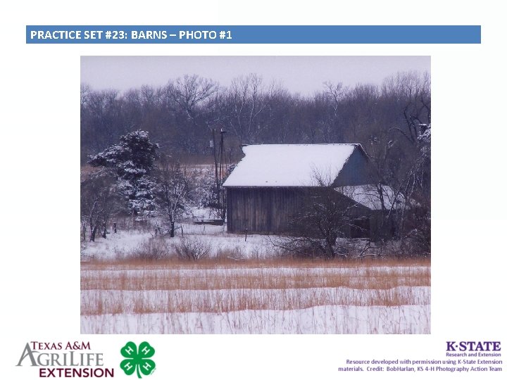 PRACTICE SET #23: BARNS – PHOTO #1 PRACTICE SET #23: BARNS – PHOTO #1