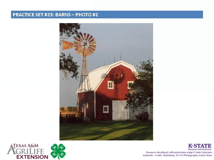 PRACTICE SET #23: BARNS – PHOTO #2 PRACTICE SET #23: BARNS – PHOTO #2