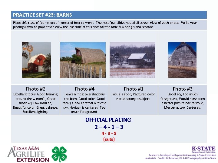 PRACTICE SET #23: BARNS Place this class of four photos in order of best PRACTICE SET #23: BARNS Place this class of four photos in order of best