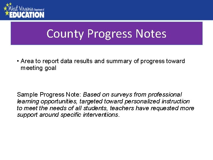 Progress Notes County Needs Assessment • Area to report data results and summary of