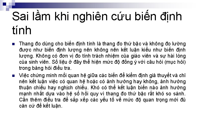 Sai lầm khi nghiên cứu biến định tính n n Thang đo dùng cho