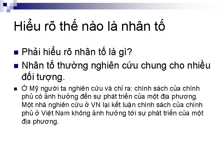 Hiểu rõ thế nào là nhân tố Phải hiểu rõ nhân tố là gì?