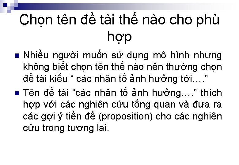 Chọn tên đề tài thế nào cho phù hợp n n Nhiều người muốn