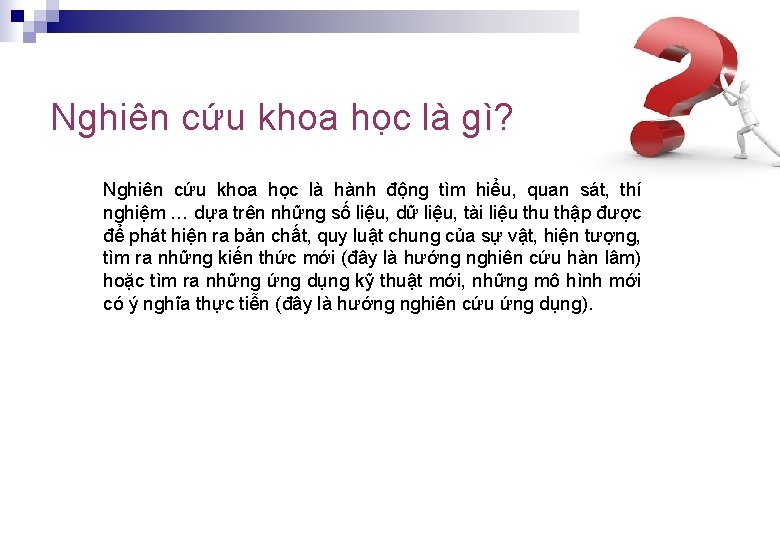  Nghiên cứu khoa học là gì? Nghiên cứu khoa học là hành động