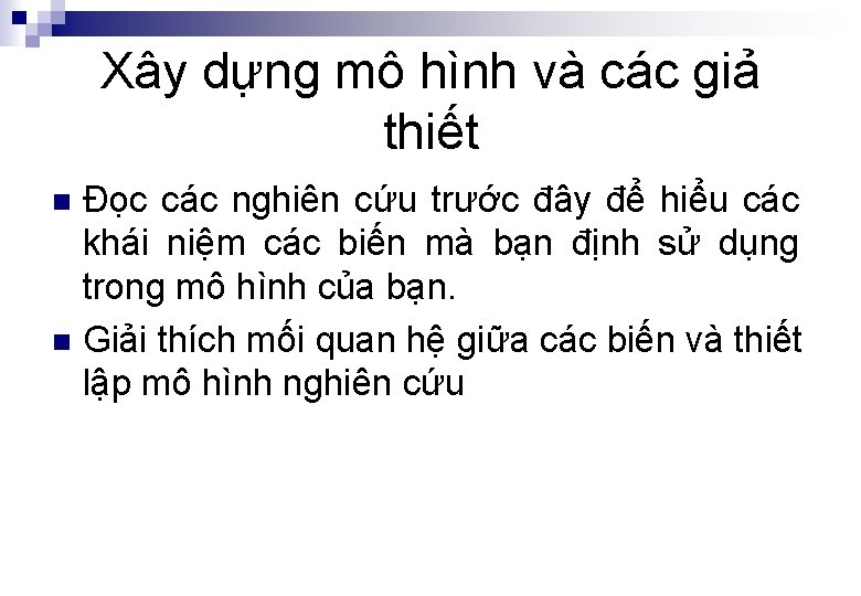 Xây dựng mô hình và các giả thiết Đọc các nghiên cứu trước đây