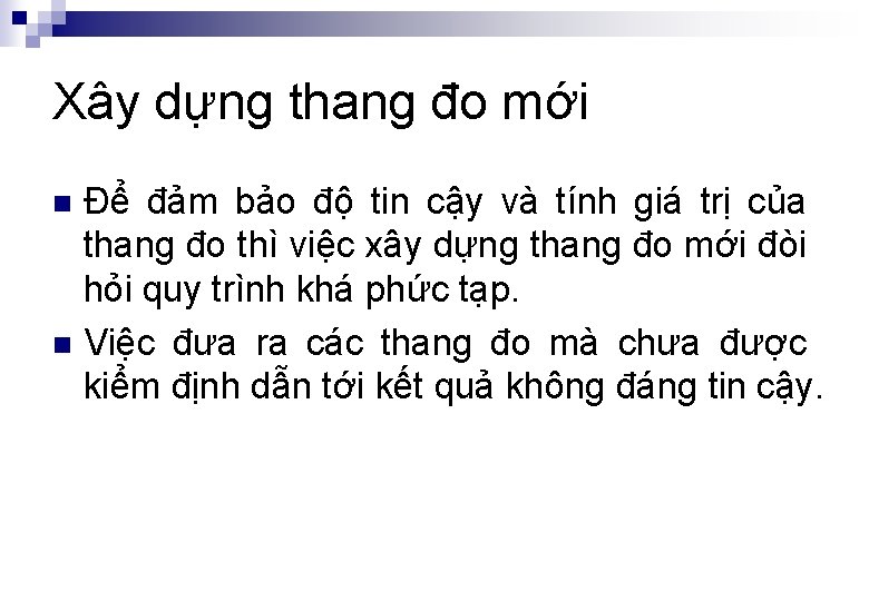 Xây dựng thang đo mới Để đảm bảo độ tin cậy và tính giá