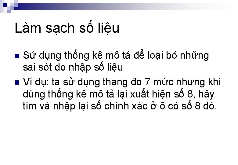 Làm sạch số liệu Sử dụng thống kê mô tả để loại bỏ những