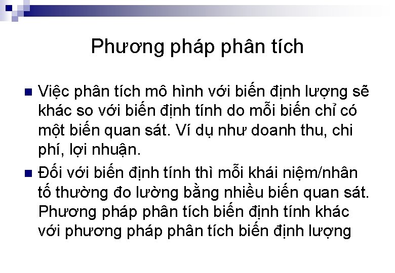 Phương pháp phân tích n n Việc phân tích mô hình với biến định