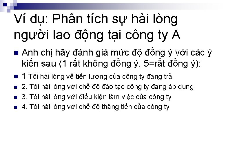 Ví dụ: Phân tích sự hài lòng người lao động tại công ty A