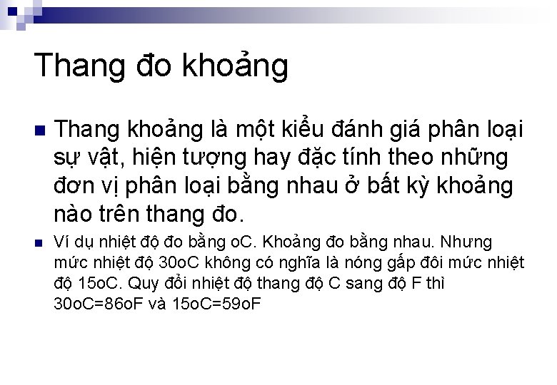 Thang đo khoảng n Thang khoảng là một kiểu đánh giá phân loại sự