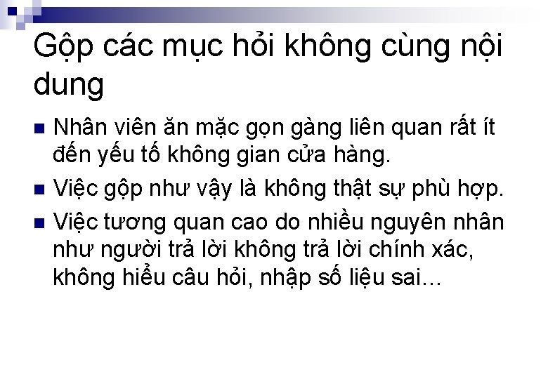 Gộp các mục hỏi không cùng nội dung Nhân viên ăn mặc gọn gàng