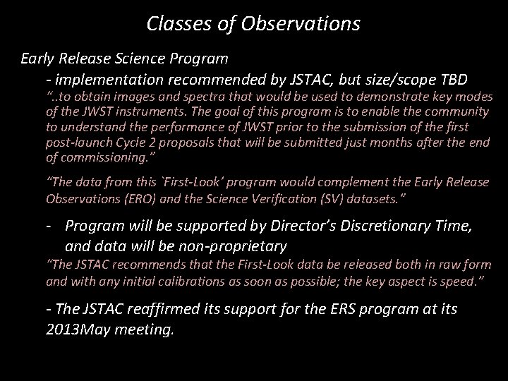 Classes of Observations Early Release Science Program - implementation recommended by JSTAC, but size/scope