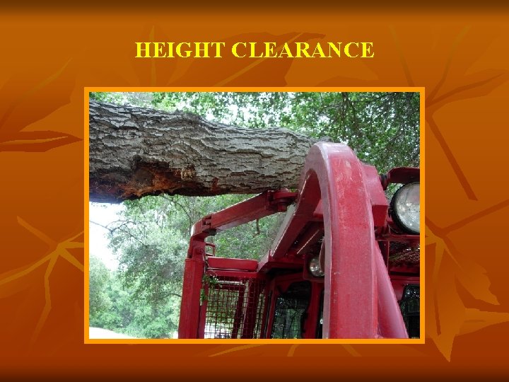 HEIGHT CLEARANCE 
