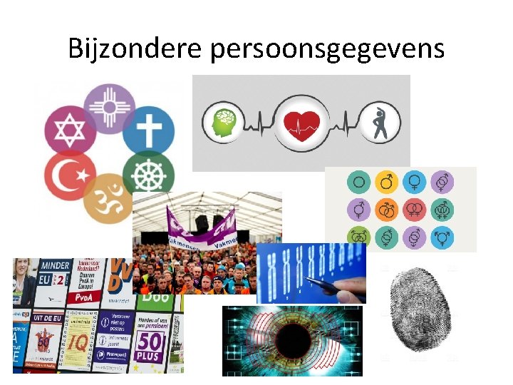 Bijzondere persoonsgegevens Bijzondere persoonsgegevens