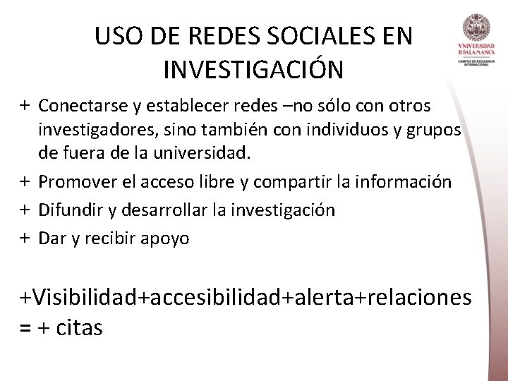 USO DE REDES SOCIALES EN INVESTIGACIÓN + Conectarse y establecer redes –no sólo con
