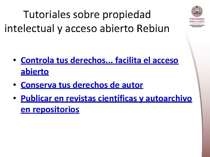 Tutoriales sobre propiedad intelectual y acceso abierto Rebiun • Controla tus derechos. . .