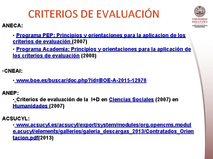CRITERIOS DE EVALUACIÓN ANECA: • Programa PEP: Principios y orientaciones para la aplicacion de