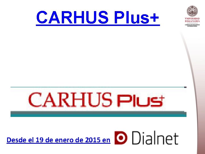 CARHUS Plus+ Desde el 19 de enero de 2015 en 