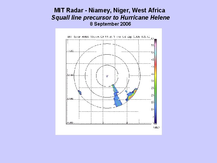 MIT Radar - Niamey, Niger, West Africa Squall line precursor to Hurricane Helene 8