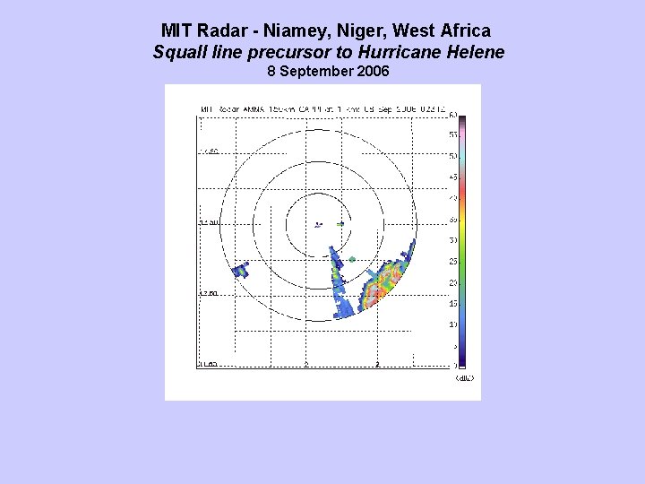 MIT Radar - Niamey, Niger, West Africa Squall line precursor to Hurricane Helene 8