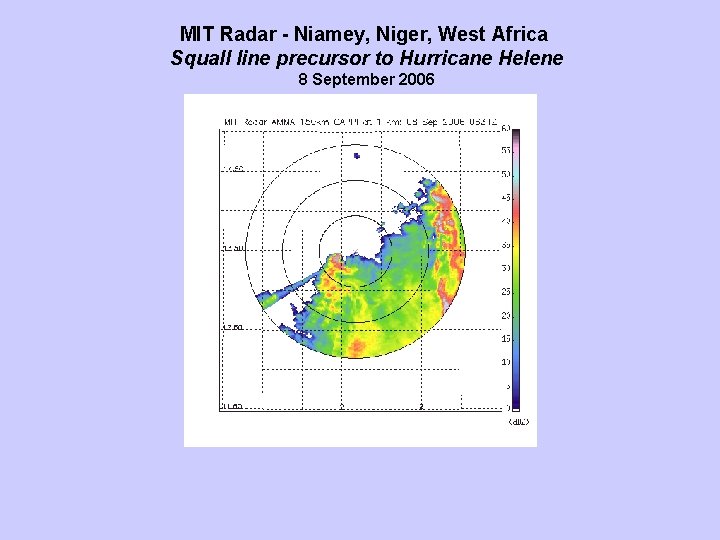 MIT Radar - Niamey, Niger, West Africa Squall line precursor to Hurricane Helene 8