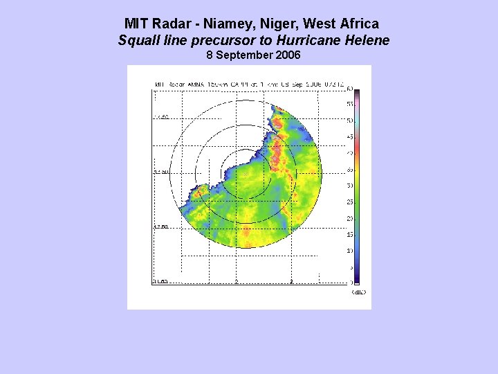 MIT Radar - Niamey, Niger, West Africa Squall line precursor to Hurricane Helene 8