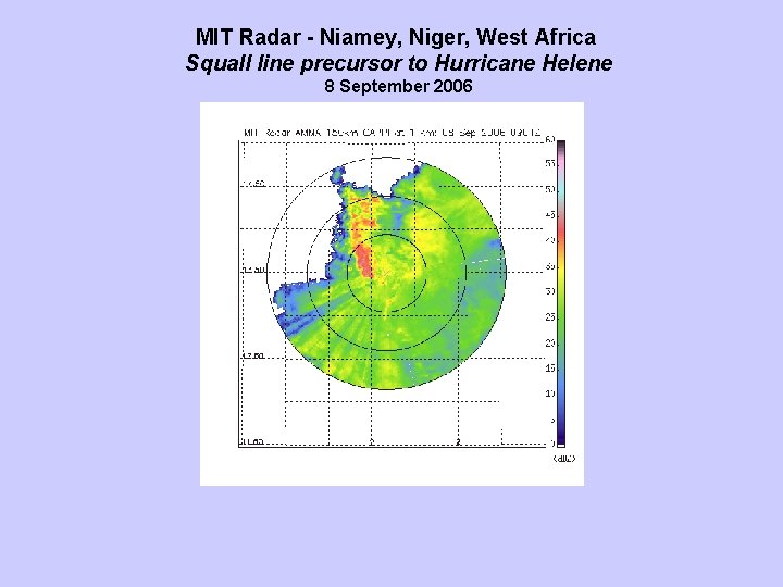 MIT Radar - Niamey, Niger, West Africa Squall line precursor to Hurricane Helene 8
